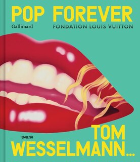 Front cover_Pop Forever - Tom Wesselmann