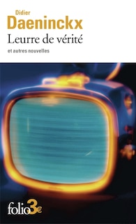 Front cover_LEURRE DE VÉRITE ET AUTRES NOUVELLES