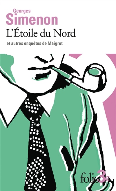 Couverture_L'ÉTOILE DU NORD ET AUTRES ENQUÊTES DE MAIGRET