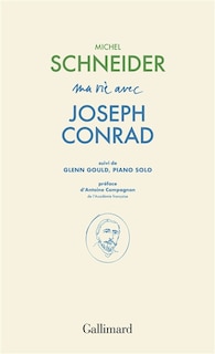 Front cover_Ma vie avec Joseph Conrad ; Glenn Gould, piano solo