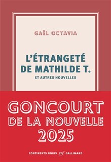 Front cover_L'étrangeté de Mathilde T. : et autres nouvelles