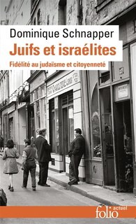 Couverture_Juifs et israélites : fidélité au judaïsme et citoyenneté