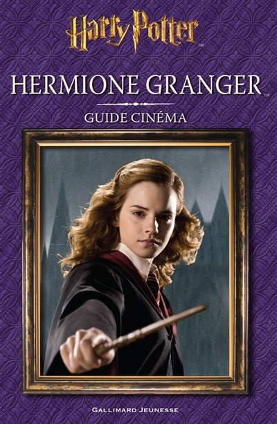 Front cover_Harry Potter : Hermione Granger : guide cinéma