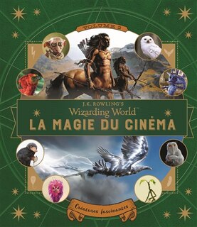 Couverture_La magie du cinéma : J.K. Rowling's wizarding world, Vol. 2. Créatures fascinantes
