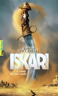 Iskari Tome 2 Le combat des âmes soeurs