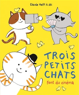 Front cover_TROIS PETITS CHATS FONT DU CINÉMA