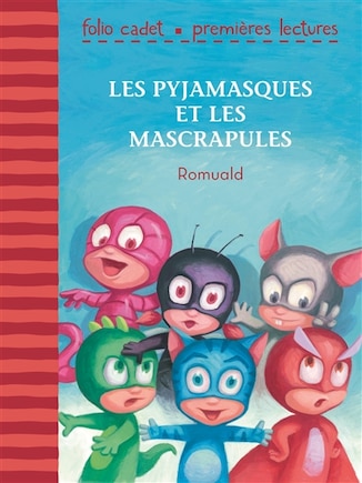 Les Pyjamasques Et Les Mascrapules