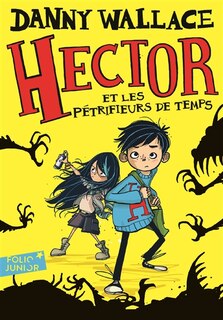 Couverture_HECTOR ET LES PÉTRIFIEURS DE TEMPS