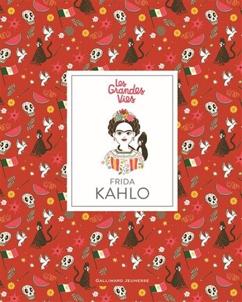 FRIDA KAHLO LES GRANDES VIES