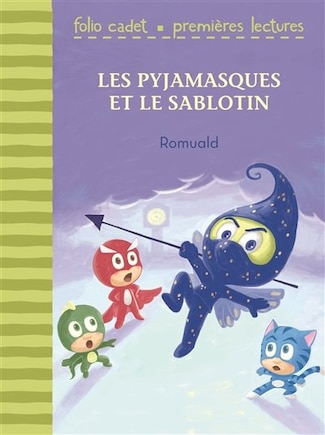 LES PYJAMASQUES ET LE SABLOTIN