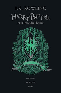Couverture_Harry Potter et l'ordre du Phénix : Serpentard : orgueil, ambition, ruse
