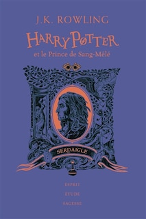 Couverture_Harry Potter et le prince de Sang-Mêlé : Serdaigle : esprit, étude, sagesse