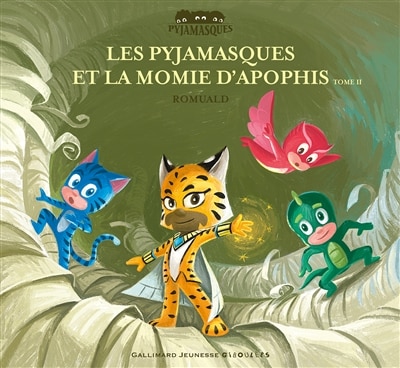 LES PYJAMASQUES ET LA MOMIE D'APOPHIS TOME 2