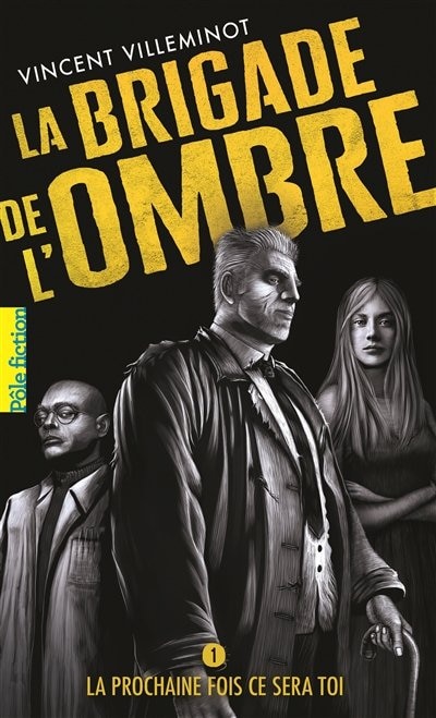 LA BRIGADE DE L'OMBRE TOME 1