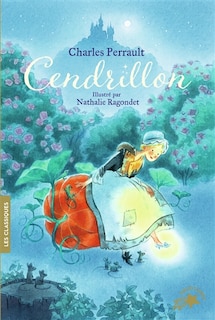 CENDRILLON ILLUSTRÉE PAR NATHALIE RAGONDET