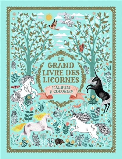 Couverture_Le grand livre des licornes : l'album à colorier