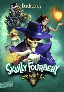 Front cover_Skully Fourbery joue avec le feu