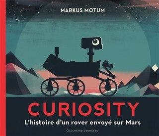 Front cover_Curiosity : l'histoire d'un rover envoyé sur Mars