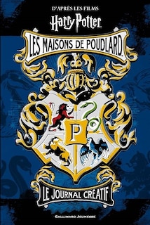 Couverture_Les maisons de Poudlard : le journal créatif : d'après les films Harry Potter