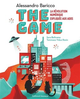 Couverture_The game : la révolution numérique expliquée aux ados