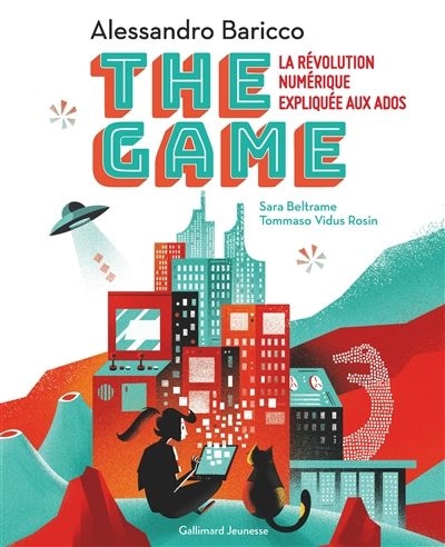 Couverture_The game : la révolution numérique expliquée aux ados