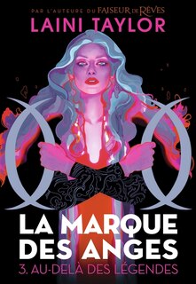 La marque des anges Tome 3 Au-delà des légendes