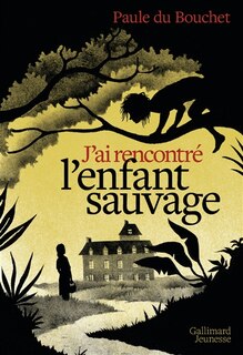 Couverture_J'ai rencontré l'enfant sauvage