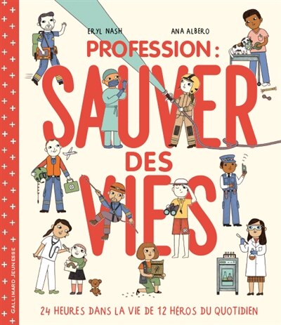 Couverture_Profession : sauver des vies : 24 heures dans la vie de 12 héros du quotidien