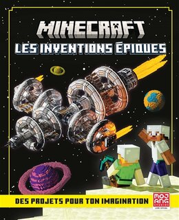 Front cover_Minecraft : les inventions épiques : des projets pour ton imagination