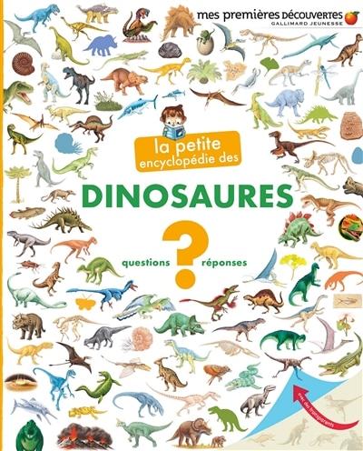 La petite encyclopédie des dinosaures: questions-réponses