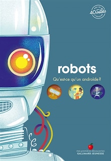 Couverture_Robots : qu'est-ce qu'un androïde ?