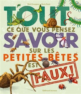 Couverture_Tout ce que vous pensez savoir sur les petites bêtes est faux !