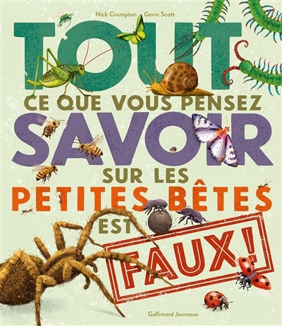 Couverture_Tout ce que vous pensez savoir sur les petites bêtes est faux !