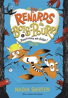 Front cover_LES RENARDS DE BOIS-POURRI T02 - FOURRURE EN FOLIE