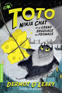 Couverture_Toto Ninja chat et le grand braquage du fromage