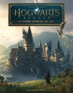 Hogwarts legacy: le guide officiel du jeu