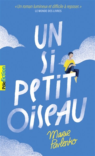 a petit oiseaux si tu n'as pas d'ailes