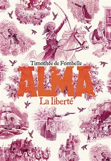 Couverture_ALMA T.03 : LA LIBERTÉ