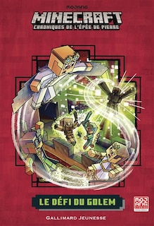 Couverture_MINECRAFT CHRONIQUES DE L'ÉPÉE DE PIERRE T05 : LE DÉFI DU GOLEM