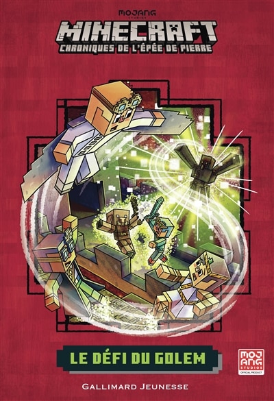 Couverture_MINECRAFT CHRONIQUES DE L'ÉPÉE DE PIERRE T05 : LE DÉFI DU GOLEM