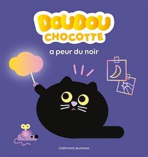 Doudou Chocotte a peur du noir