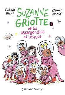 Front cover_Suzanne Griotte et les escargondins de l'espace
