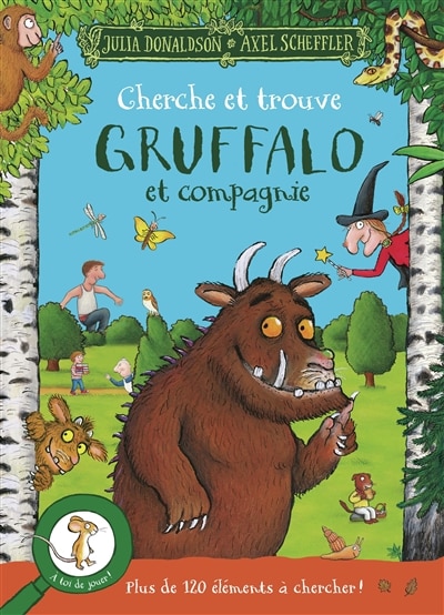 Front cover_Gruffalo et compagnie : cherche et trouve : plus de 120 éléments à chercher ! A toi de jouer !