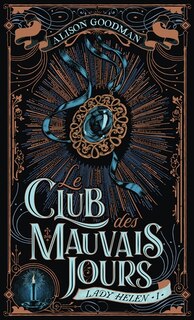 Front cover_LADY HELEN T01 : LE CLUB DES MAUVAIS JOURS