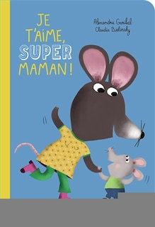 Front cover_JE T'AIME SUPER MAMAN !