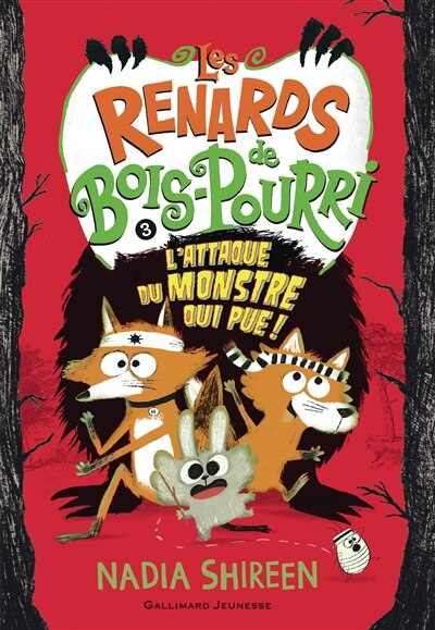 Front cover_LES RENARDS DE BOIS-POURRI T03 L'ATTAQUE DU MONSTRE QUI PUE