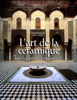 Front cover_L'art de la céramique dans l'architecture musulmane