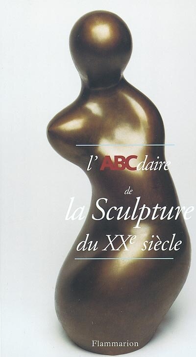 Couverture_L'ABCdaire de la sculpture du XXe si&egrave;cle
