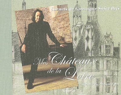 Front cover_Mes châteaux de la Loire : carnets