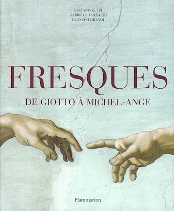 Fresques, de Giotto à Michel-Ange